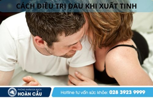 Cách điều trị đau khi xuất tinh